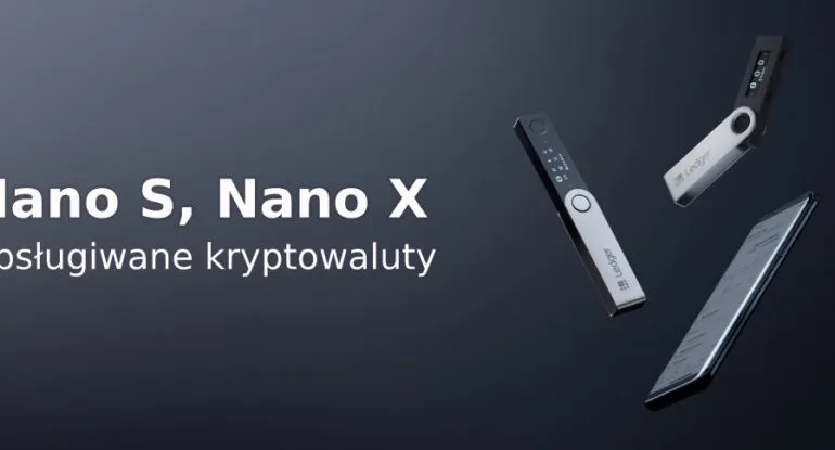 Ledger Nano S - jakie kryptowaluty są wspierane i dlaczego warto je znać